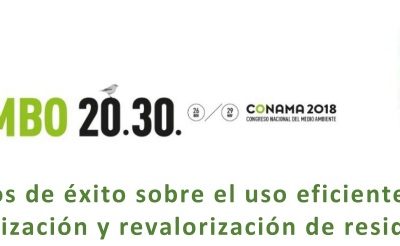 CONAMA2018: Ya está disponible el programa de la jornada «Casos de éxito sobre el uso eficiente de recursos, reutilización y revalorización de residuos»